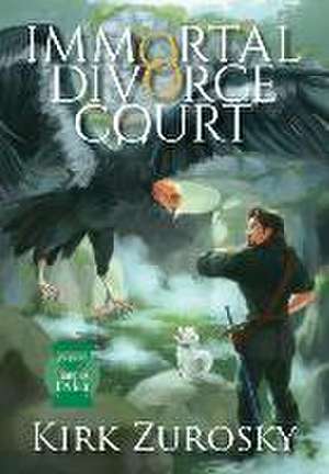 Immortal Divorce Court Volume 6: Tempus F*ck It de Kirk Zurosky