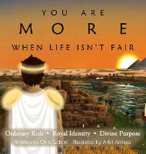 You Are More When Life Isn't Fair de Chris Gebert