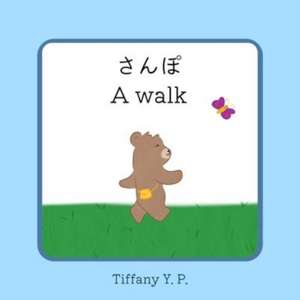 A Walk - Sanpo de Tiffany Y. P.