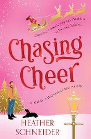 Chasing Cheer de Heather Schneider