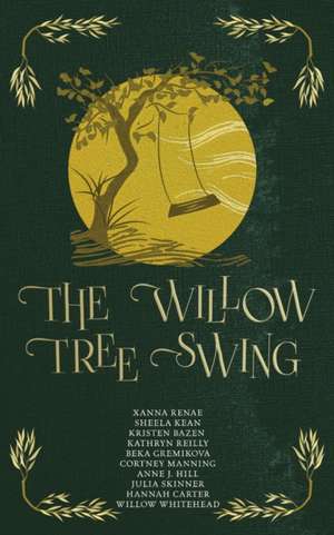 The Willow Tree Swing de Xanna Renae