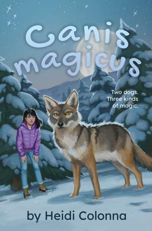 Canis magicus de Heidi Parker Colonna