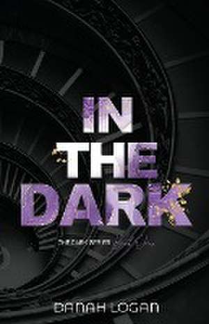 In the Dark (Discreet Cover) de Danah Logan