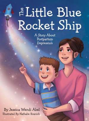 The Little Blue Rocket Ship de Jessica Wendi Abel