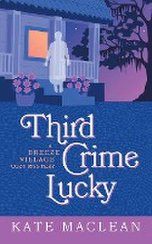 Third Crime Lucky de Kate Maclean