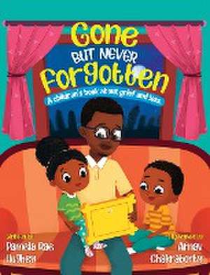 Gone but Never Forgotten: A Children's book about grief and loss de Pamela Rae Hughey