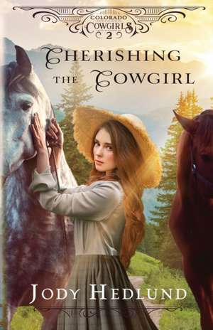 Cherishing the Cowgirl de Jody Hedlund