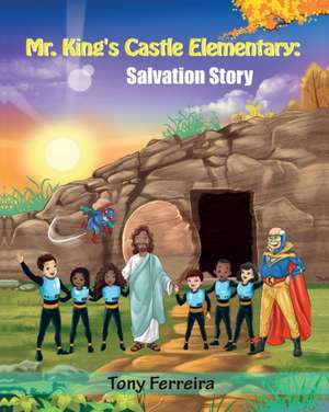 Mr. King's Castle Elementary de Tony Ferreira