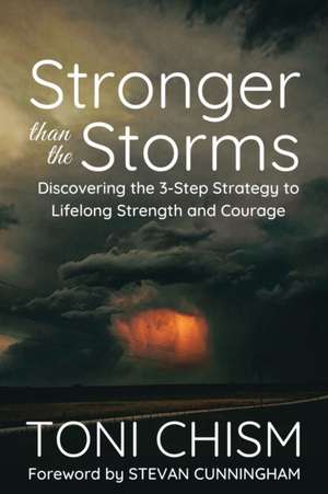 Stronger than the Storms de Toni Chism