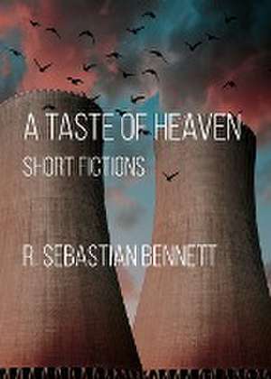 A Taste of Heaven de R. Sebastian Bennett