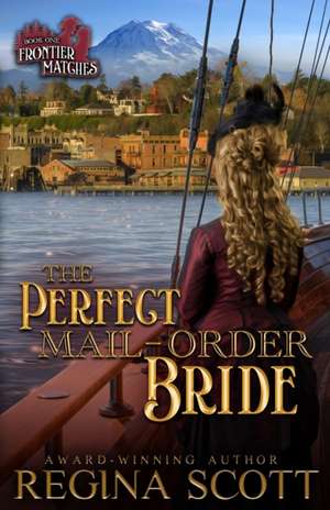 The Perfect Mail-Order Bride de Regina Scott