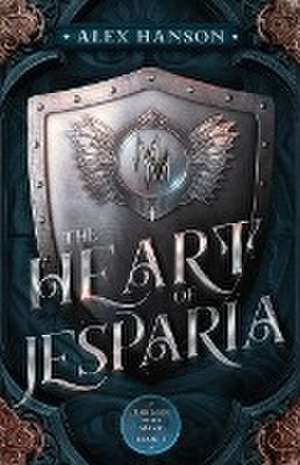 The Heart of Jesparia de Alex Hanson