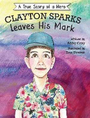 Clayton Sparks Leaves His Mark de Abby Gray