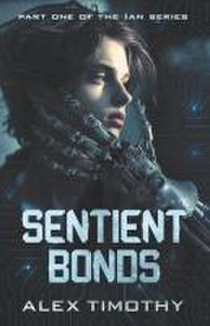 Sentient Bonds de Alex Timothy