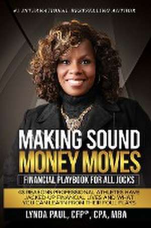 Making Sound Money Moves de Lynda Paul