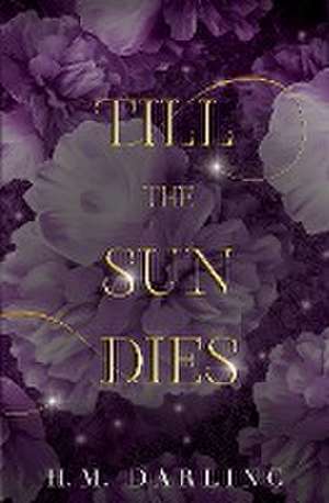 Till the Sun Dies de H. M. Darling