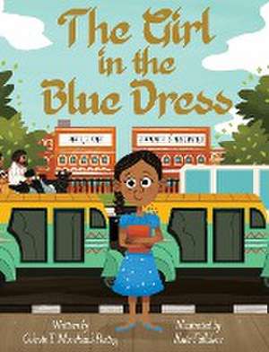 The Girl in the Blue Dress de Celeste T Morehead-Rettig