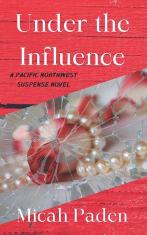 Under the Influence de Micah Paden