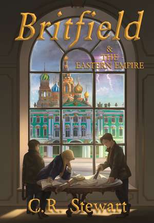 Britfield & the Eastern Empire de C. R. Stewart BA, MBA, MS