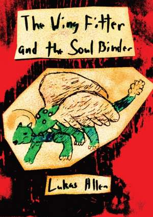 The Wing Fitter and the Soul Binder de Lukas Allen