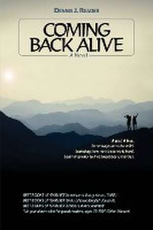 Coming Back Alive de Dennis J. Reader