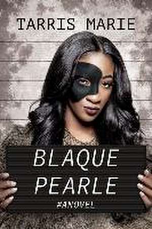 Blaque Pearle de Tarris Marie