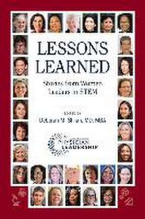 Lessons Learned: Stories from Women Leaders in STEM de Deborah M. Shlian