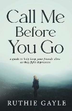 Call Me Before You Go de Ruthie Gayle