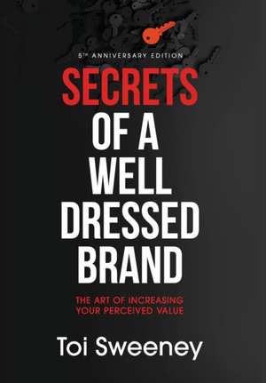 Secrets of a Well Dressed Brand de Toi Sweeney