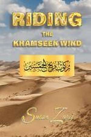 Riding The Khamseen Wind de Susan Zarif
