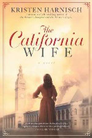 The California Wife de Kristen Harnisch