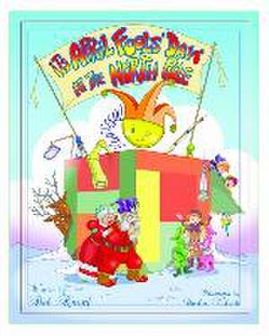 It's April Fools' Day at the North Pole de Deb Knopf