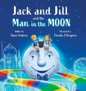 Jack and Jill and the Man in the Moon de Tamra Andrews