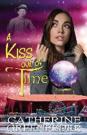 A Kiss out of Time de Catherine Greenfeder