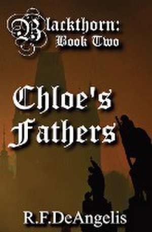 Chloe's Fathers de R F Deangelis