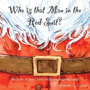 Who is that Man in the Red Suit? de Jennifer S. Goins