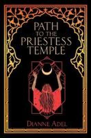 Path to the Priestess Temple de Dianne Adel