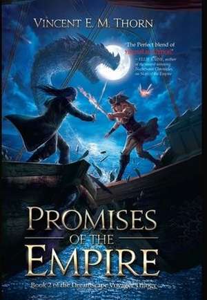 Promises of the Empire de Vincent E. M. Thorn