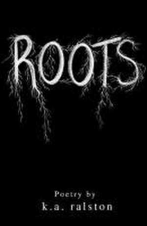 Roots de K. A. Ralston