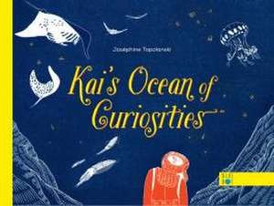 Kai's Ocean of Curiosities de Josephine Topolanski