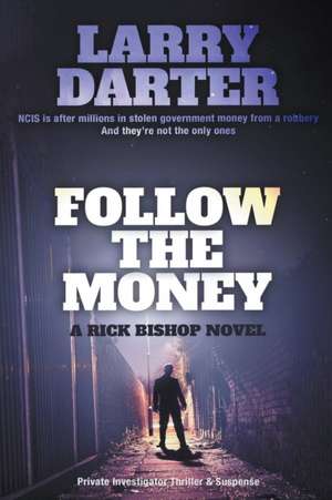 Follow the Money de Larry Darter