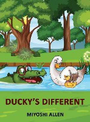 Ducky`s Different de Miyoshi Allen