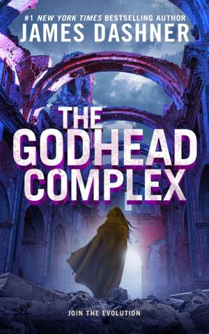 The Godhead Complex de James Dashner