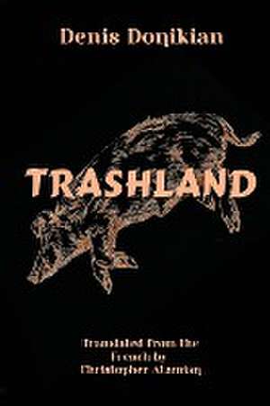 Trashland de Denis Donikian