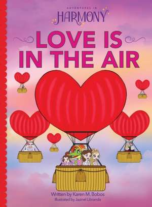 Love is in the Air de Karen M Bobos