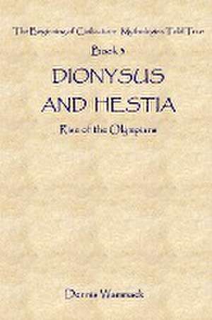 Dionysus and Hestia de Dennis Wammack