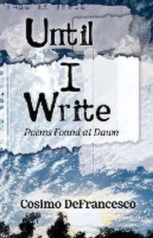 Until I Write de Cosimo Defrancesco