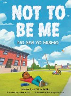 NOT TO BE ME de Jeffrey Berry