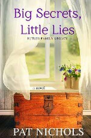 Big Secret, Little Lies de Pat Nichols