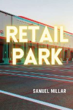 Retail Park de Samuel Millar